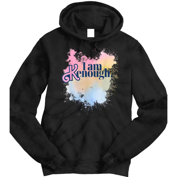 I Am Ken Enough Tie Dye Hoodie