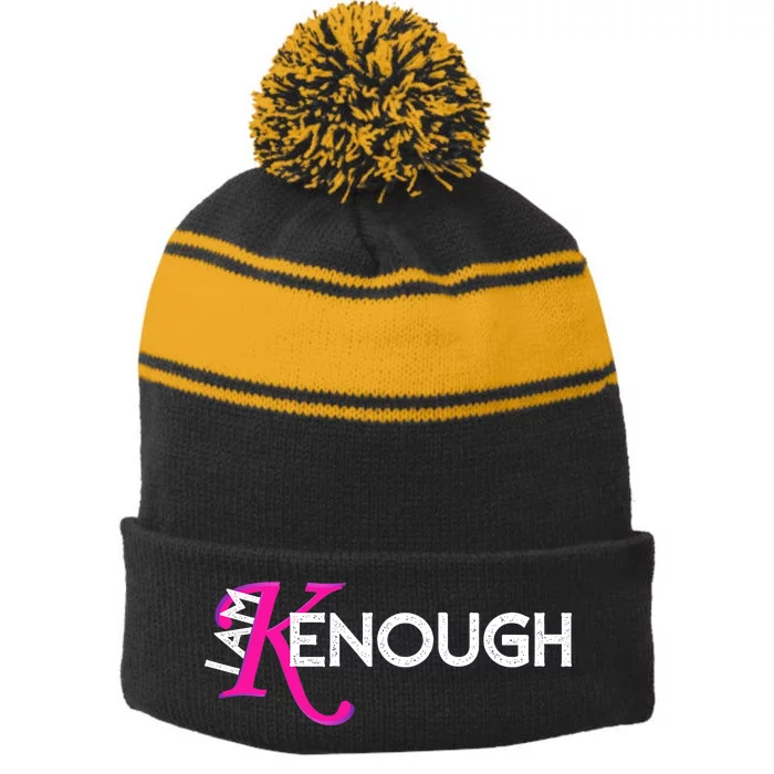 I Am K Enough Funny Kenenough Trending Stripe Pom Pom Beanie