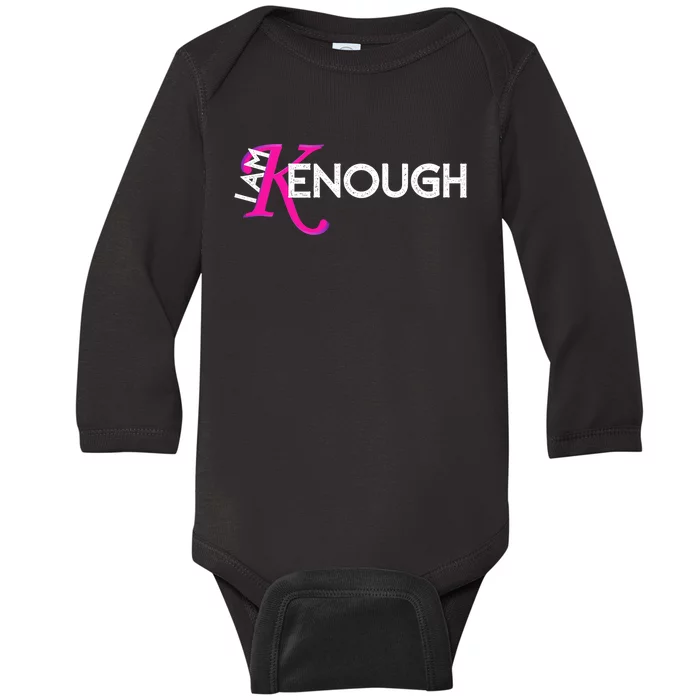 I Am K Enough Funny Kenenough Trending Baby Long Sleeve Bodysuit