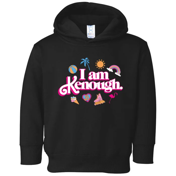 I Am Kenough Toddler Hoodie