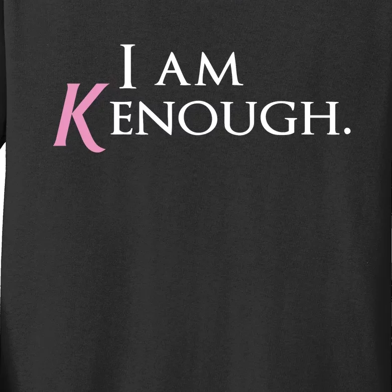 I Am Kenough Kids Long Sleeve Shirt