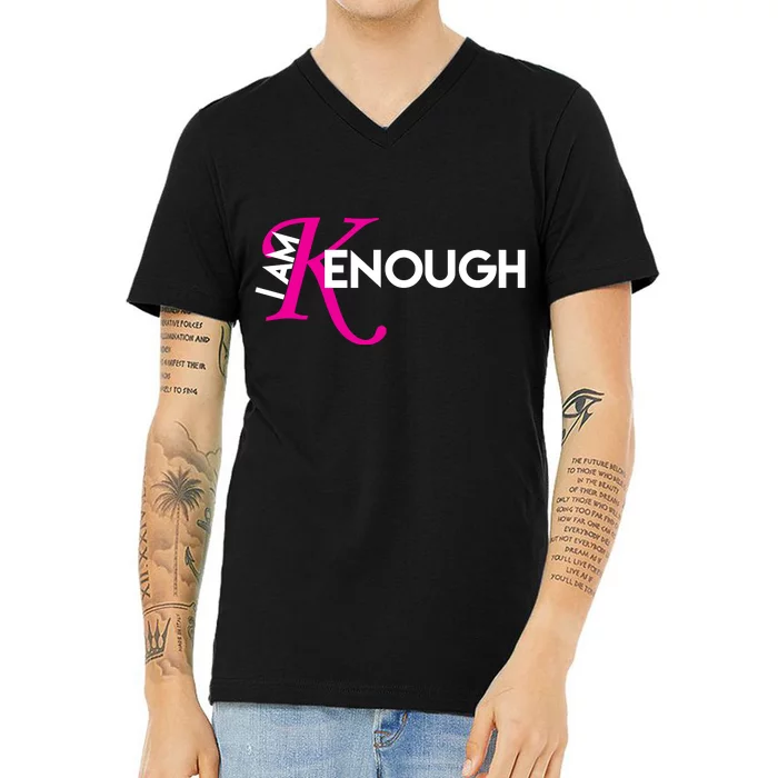 I Am Kenough Enough Movie Quote V-Neck T-Shirt