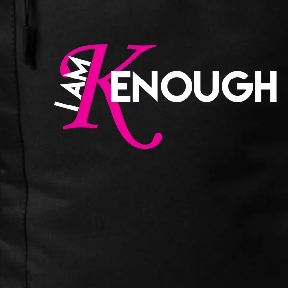 I Am Kenough Enough Movie Quote Daily Commute Backpack