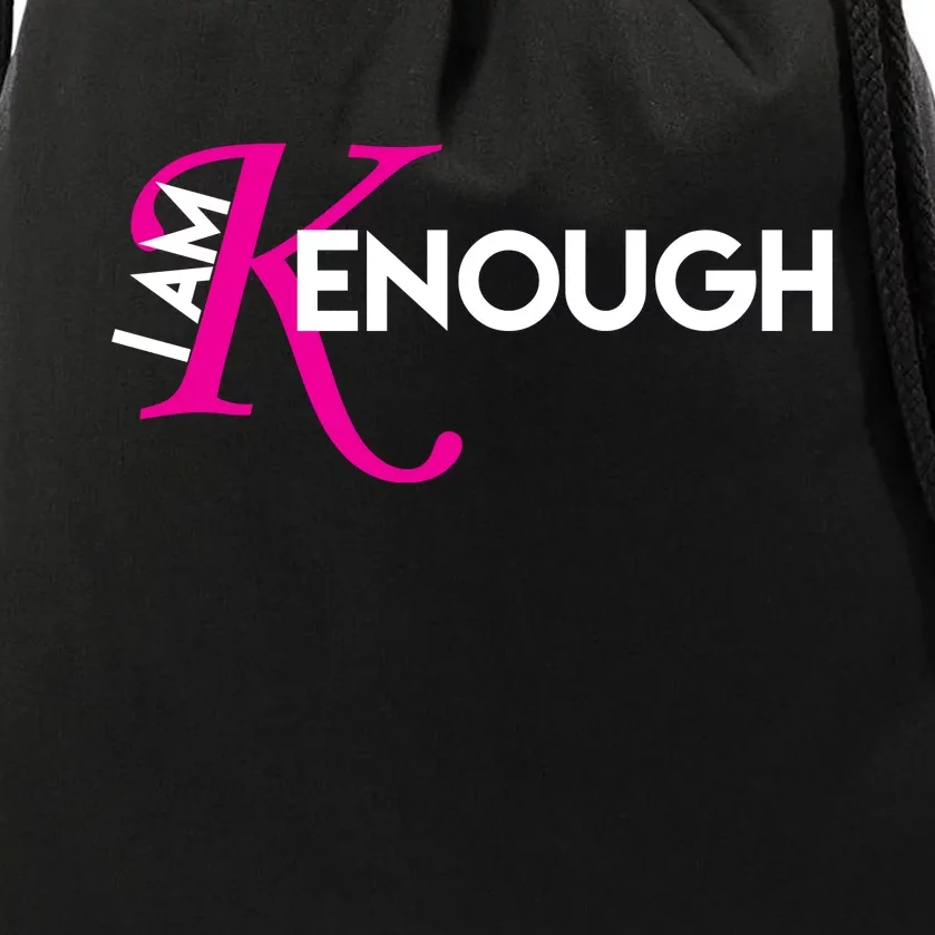 I Am Kenough Enough Movie Quote Drawstring Bag