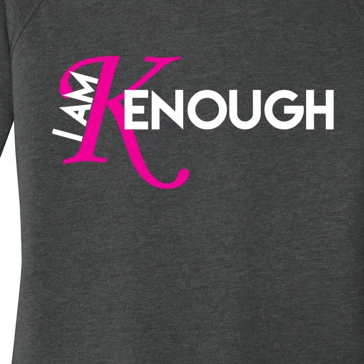 I Am Kenough Enough Movie Quote Women's Perfect Tri Tunic Long Sleeve Shirt