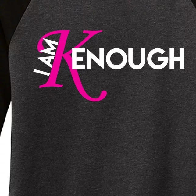 I Am Kenough Enough Movie Quote Women's Tri-Blend 3/4-Sleeve Raglan Shirt