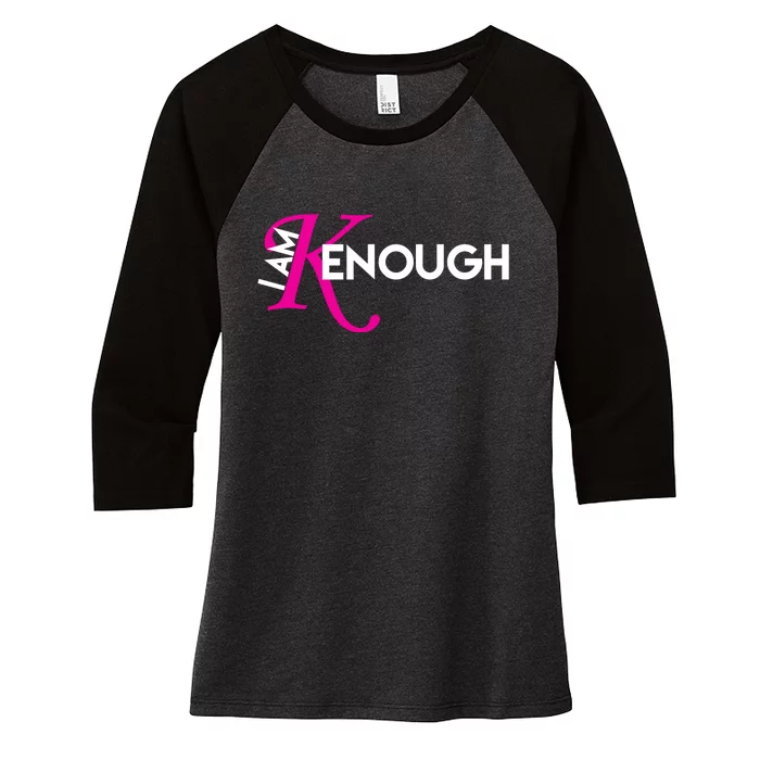 I Am Kenough Enough Movie Quote Women's Tri-Blend 3/4-Sleeve Raglan Shirt