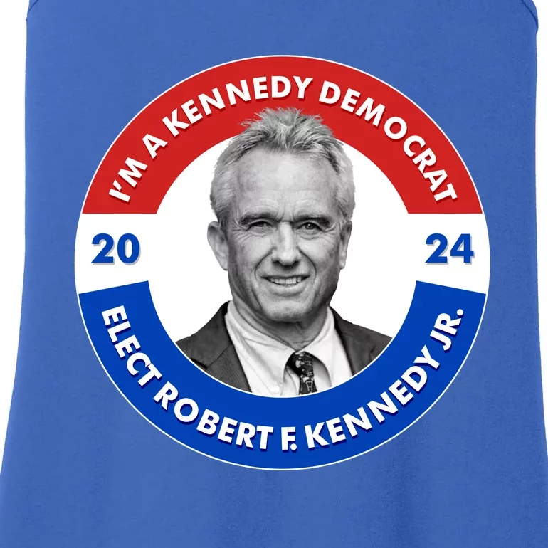 Im A Kennedy Democrat Elect Robert F Kennedy Jr For President Emblem Button Ladies Essential Tank