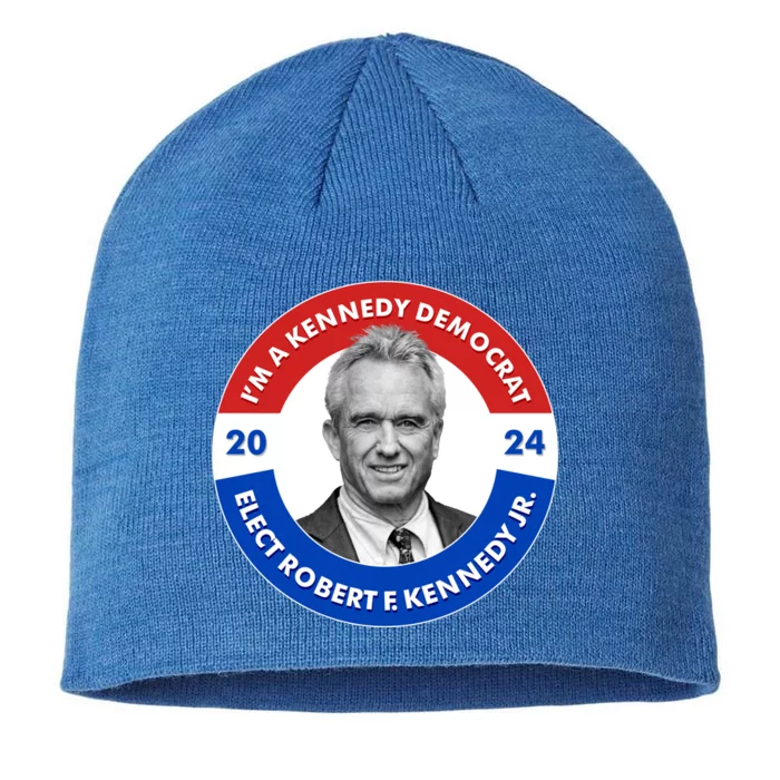 Im A Kennedy Democrat Elect Robert F Kennedy Jr For President Emblem Button 8 1/2in Sustainable Knit Beanie