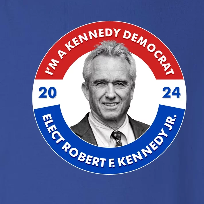 Im A Kennedy Democrat Elect Robert F Kennedy Jr For President Emblem Button Toddler Long Sleeve Shirt