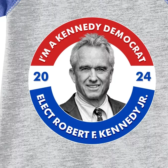 Im A Kennedy Democrat Elect Robert F Kennedy Jr For President Emblem Button Infant Baby Jersey Bodysuit