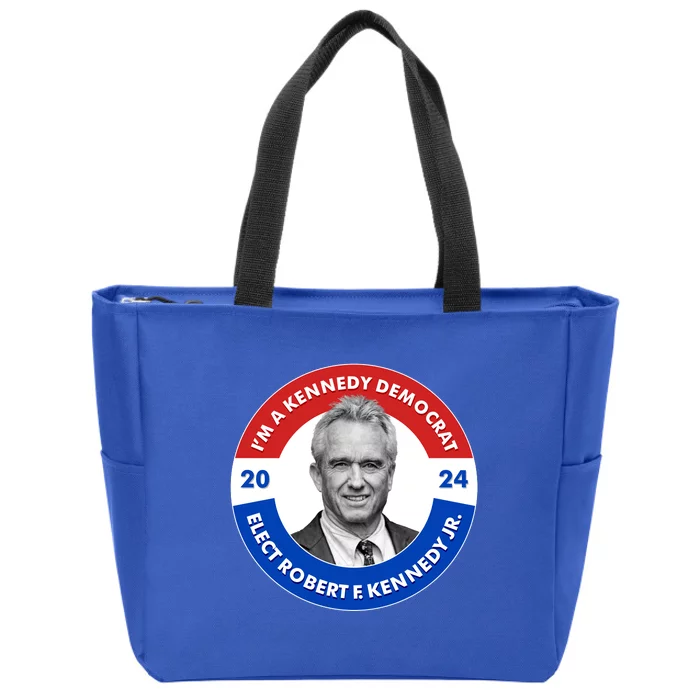 Im A Kennedy Democrat Elect Robert F Kennedy Jr For President Emblem Button Zip Tote Bag