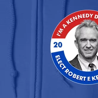 Im A Kennedy Democrat Elect Robert F Kennedy Jr For President Emblem Button Full Zip Hoodie