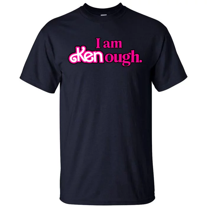 I Am Kenough Tall T-Shirt