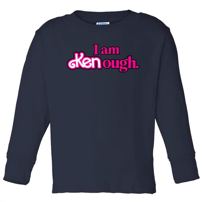 I Am Kenough Toddler Long Sleeve Shirt