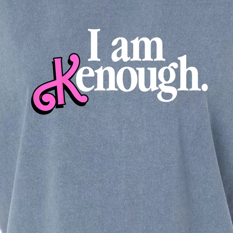 I Am Kenough Funny I Am Kenough For Men Garment-Dyed Women's Muscle Tee