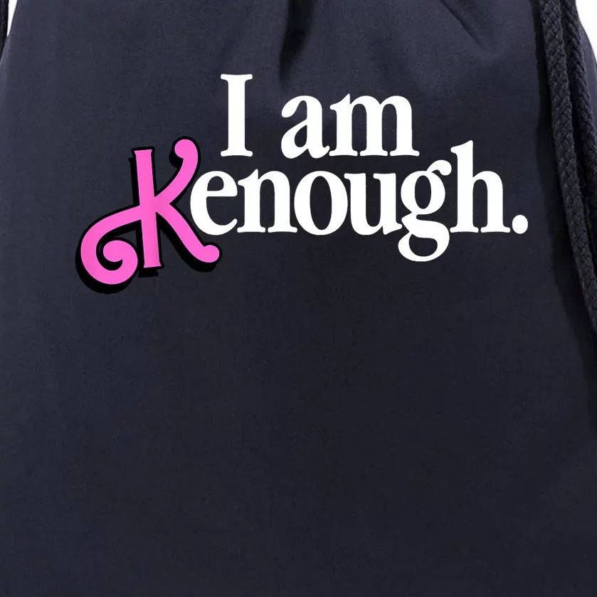 I Am Kenough Funny I Am Kenough For Men Drawstring Bag