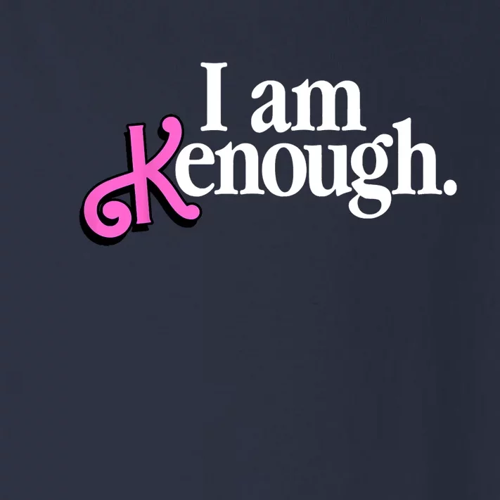 I Am Kenough Funny I Am Kenough For Men Toddler Long Sleeve Shirt