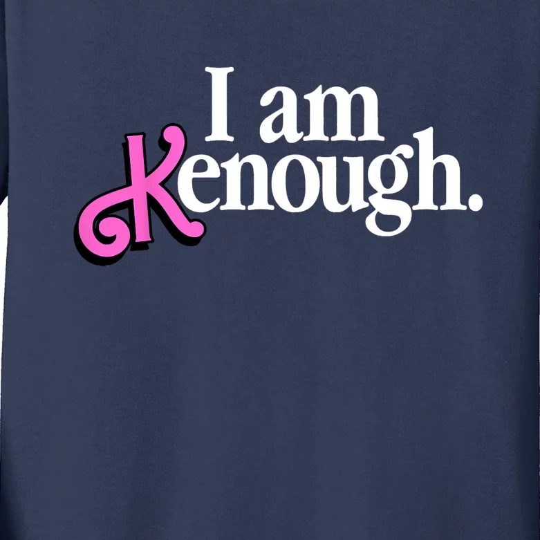 I Am Kenough Funny I Am Kenough For Men Kids Long Sleeve Shirt