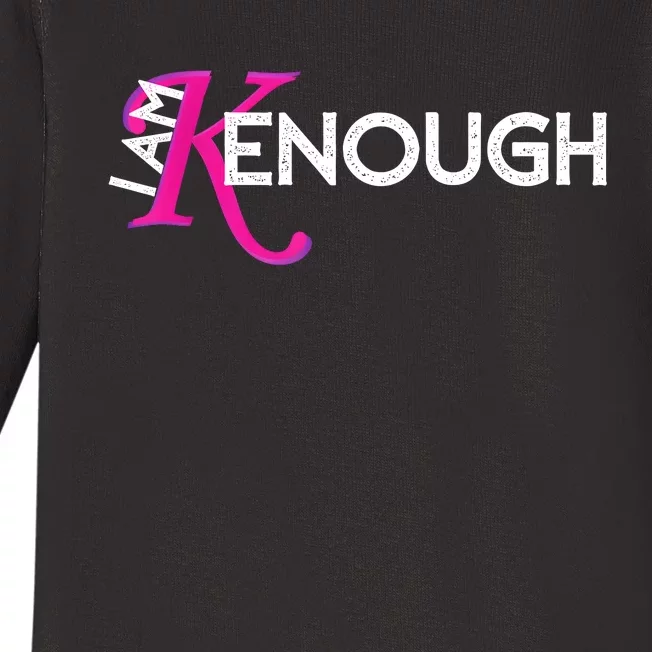 I Am K Enough Funny Kenenough Baby Long Sleeve Bodysuit