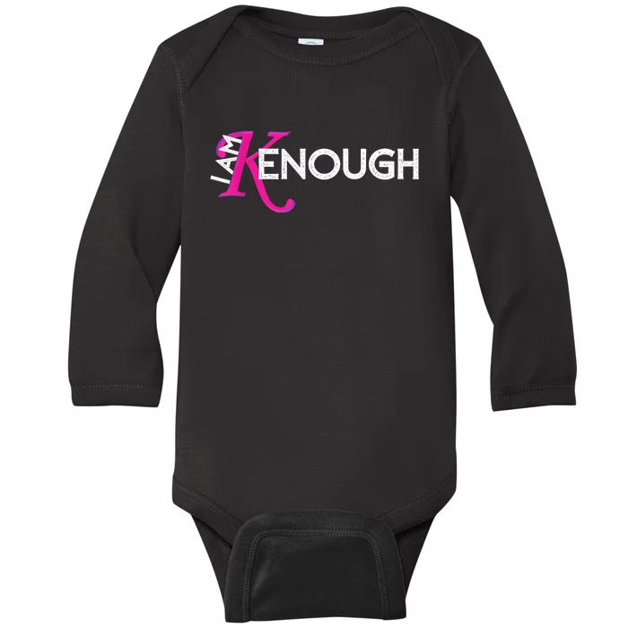 I Am K Enough Funny Kenenough Baby Long Sleeve Bodysuit