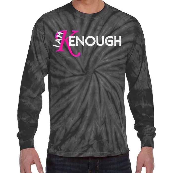 I Am K Enough Funny Kenenough Tie-Dye Long Sleeve Shirt