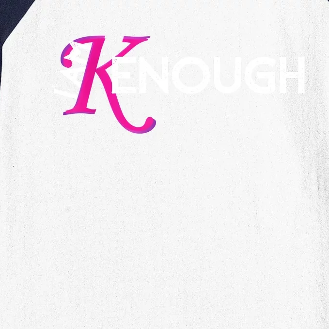 I Am K Enough Funny Kenenough Baseball Sleeve Shirt