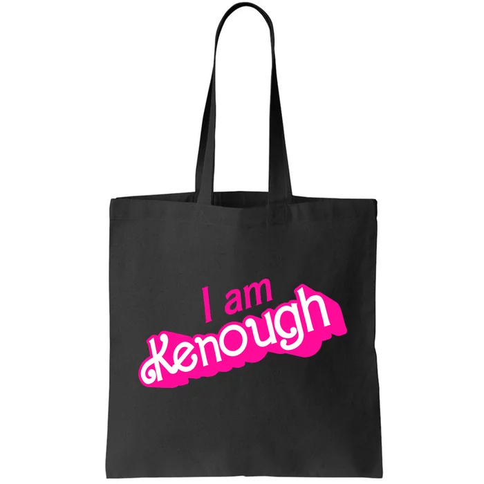 I Am Kenough Funny I Am Kenough For Men Tote Bag