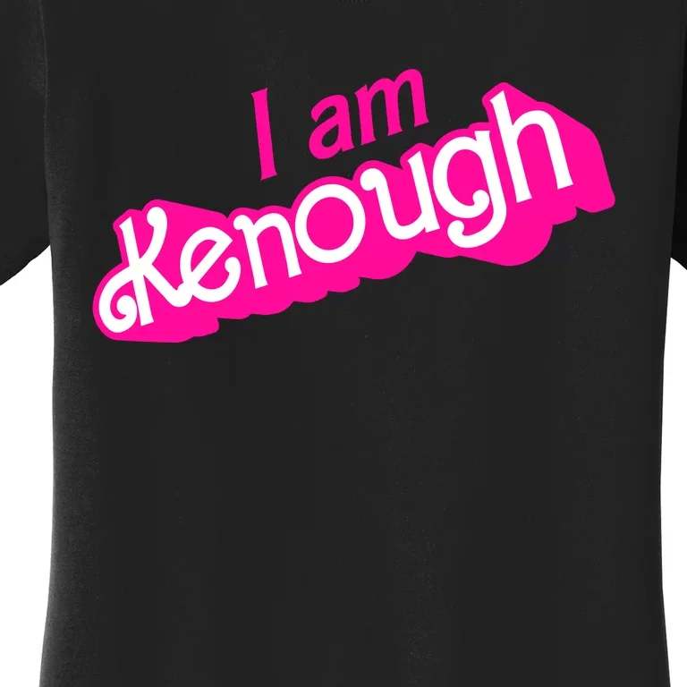 I Am Kenough Funny I Am Kenough For Men Women's T-Shirt