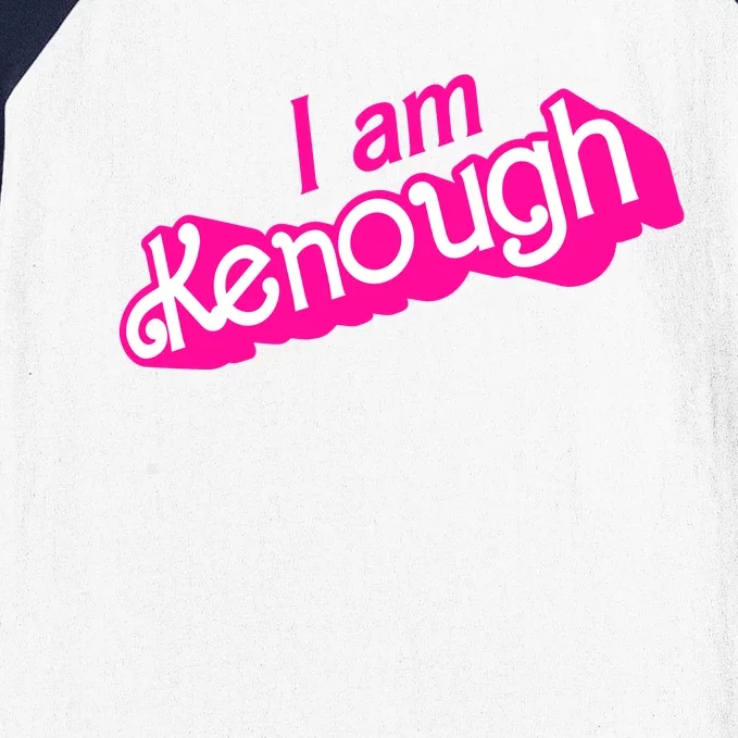 I Am Kenough Funny I Am Kenough For Men Baseball Sleeve Shirt