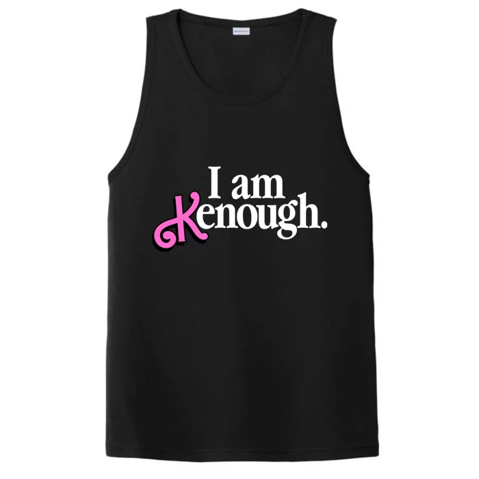 I Am Kenough Funny I Am Kenough For Men Performance Tank