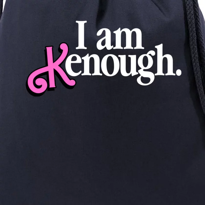 I Am Kenough Funny I Am Kenough For Men Drawstring Bag