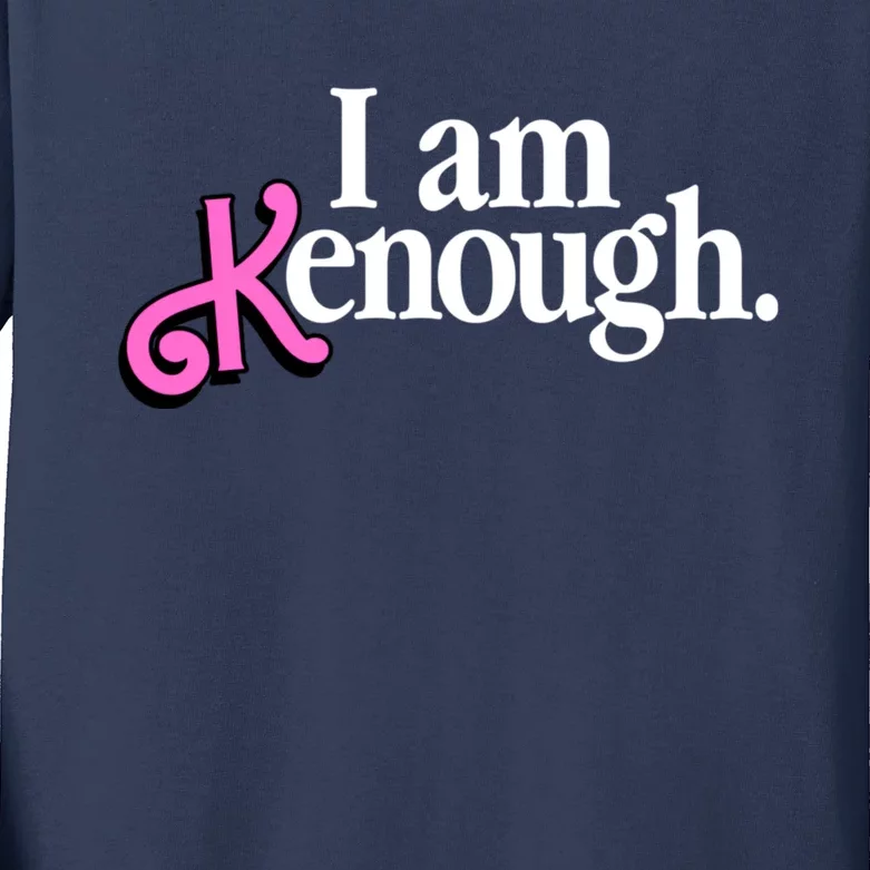 I Am Kenough Funny I Am Kenough For Men Kids Long Sleeve Shirt