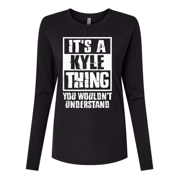 Its A Kyle Thing You Wouldnt Understand Womens Cotton Relaxed Long Sleeve T-Shirt