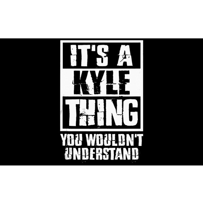 Its A Kyle Thing You Wouldnt Understand Bumper Sticker