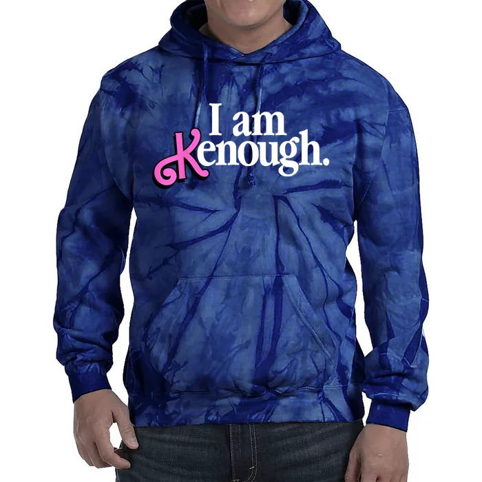 I Am Kenough Funny I Am Kenough Tie Dye Hoodie