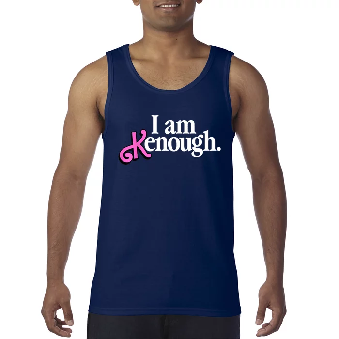 I Am Kenough Funny I Am Kenough Tank Top