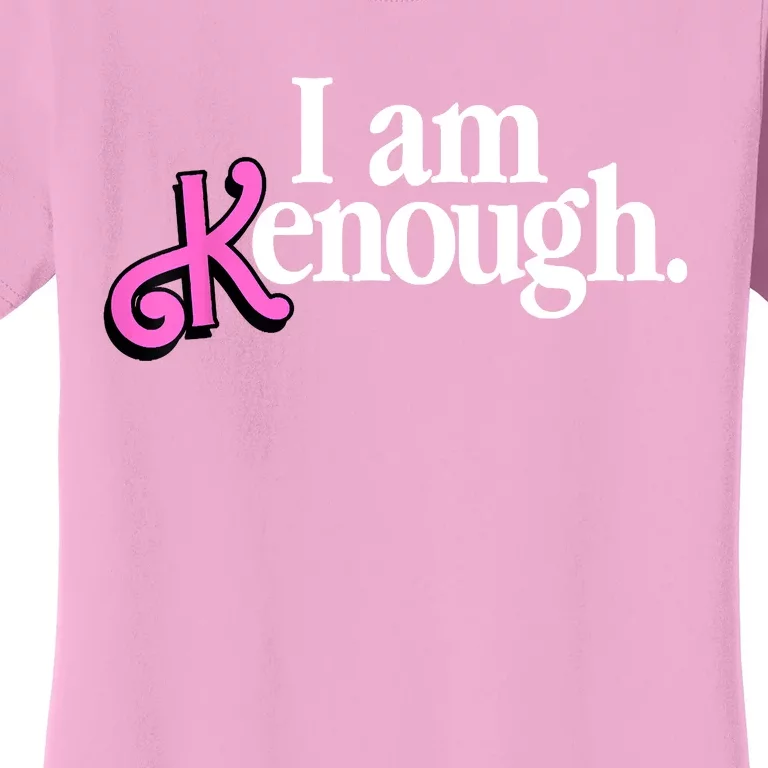 I Am Kenough Funny I Am Kenough Women's T-Shirt