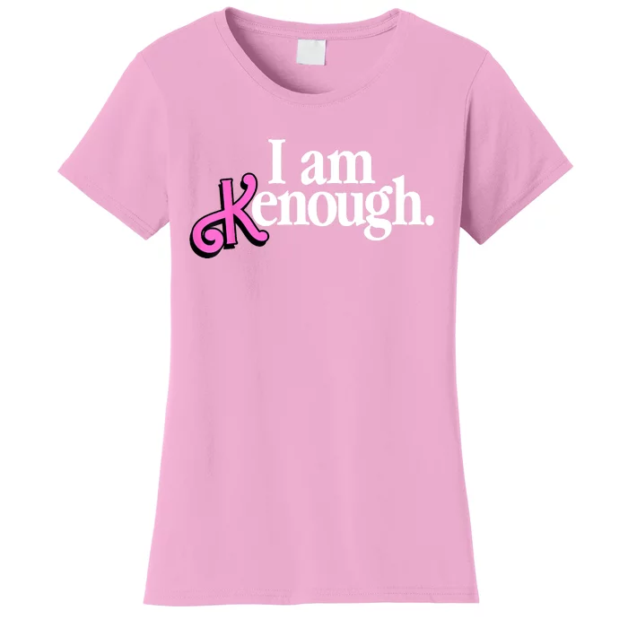 I Am Kenough Funny I Am Kenough Women's T-Shirt