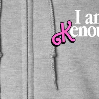 I Am Kenough Funny I Am Kenough Full Zip Hoodie