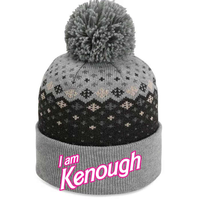 I Am Kenough The Baniff Cuffed Pom Beanie