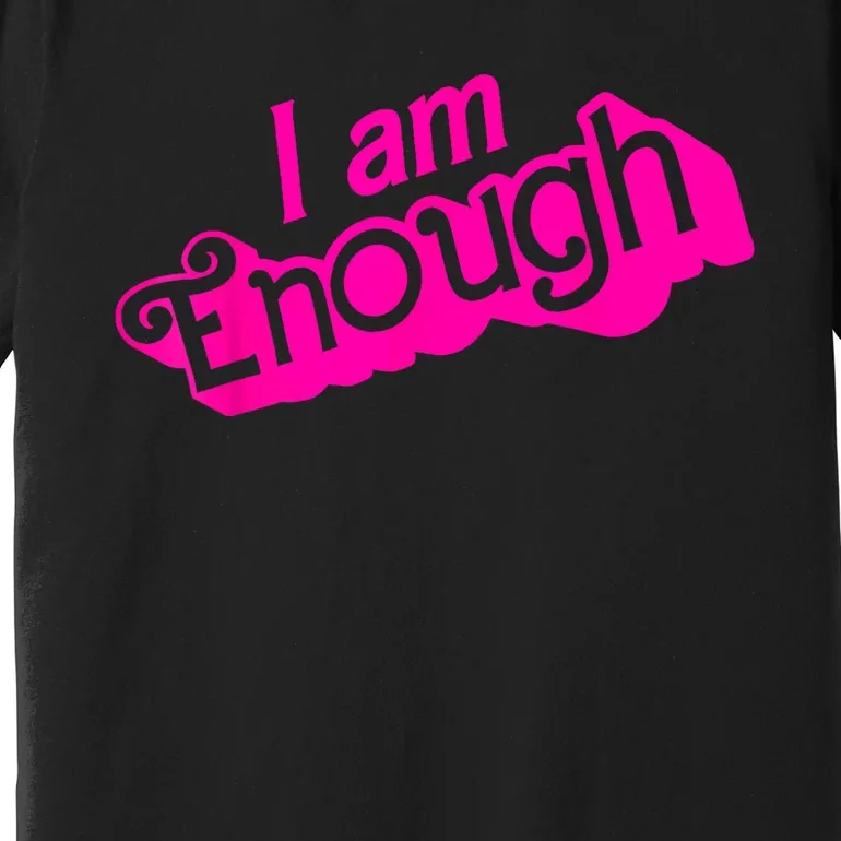 I Am Kenough Funny I Am Kenough Premium T-Shirt