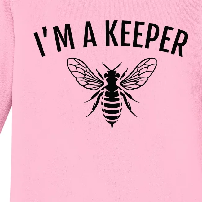 Im A Keeper Funny Beekeeper Beekeeping Baby Long Sleeve Bodysuit