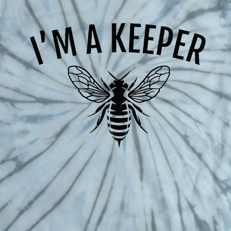 Im A Keeper Funny Beekeeper Beekeeping Tie-Dye T-Shirt