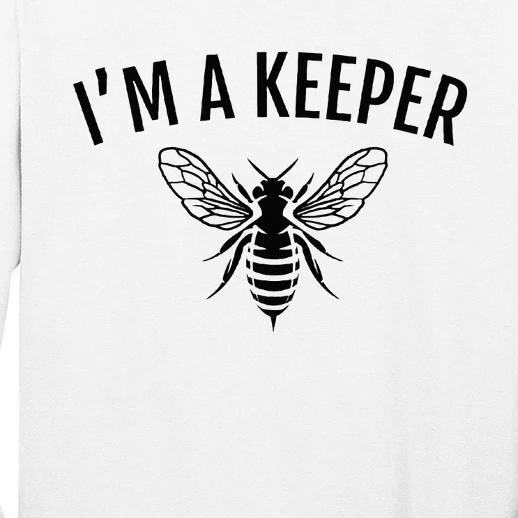 Im A Keeper Funny Beekeeper Beekeeping Long Sleeve Shirt