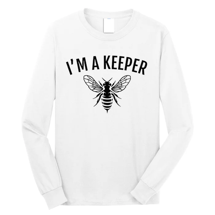 Im A Keeper Funny Beekeeper Beekeeping Long Sleeve Shirt