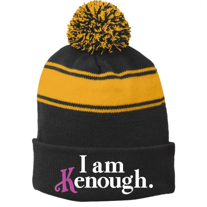 I Am Kenough Funny Colorful Stripe Pom Pom Beanie