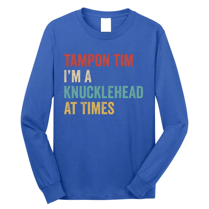 IM A Knucklehead At Times Tim Walz Debate Long Sleeve Shirt