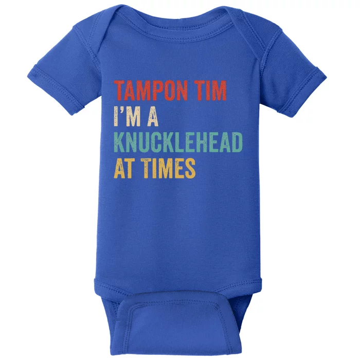 IM A Knucklehead At Times Tim Walz Debate Baby Bodysuit