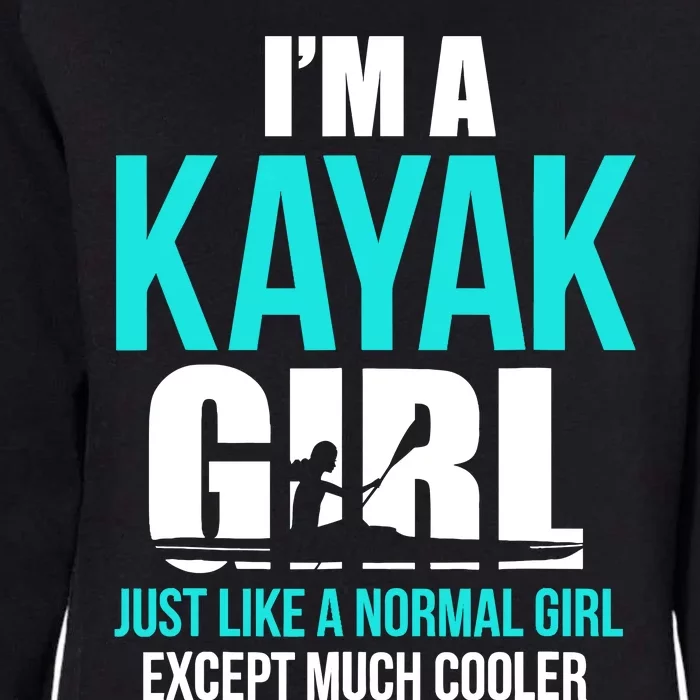 IM A Kayak Girl | Funny Kayaking Womens California Wash Sweatshirt